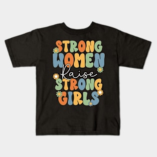 strong women raise strong girls Kids T-Shirt